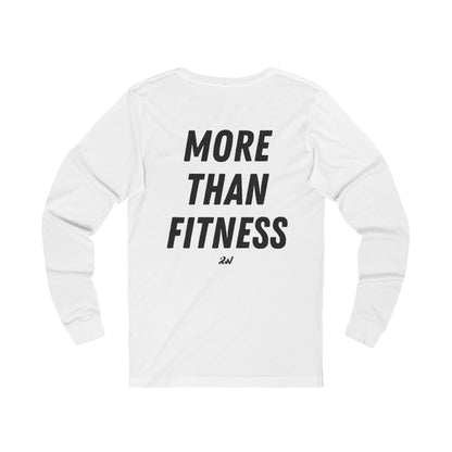 More Than Fitness Long Sleeve Tee