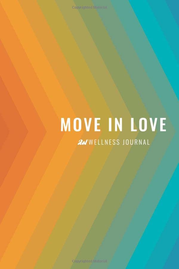 Move In Love 90-day Wellness Journal- Now exclusively sold on Amazon