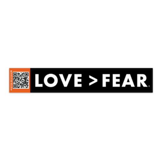 Love > Fear Stickers w/ QR Code