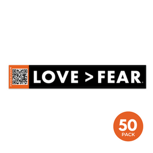 Love > Fear Stickers w/ QR Code