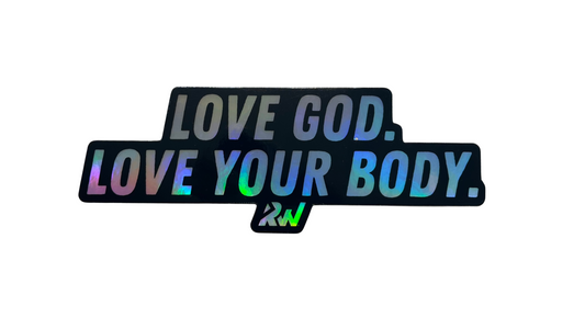 'Love God. Love your body.' Holographic Sticker