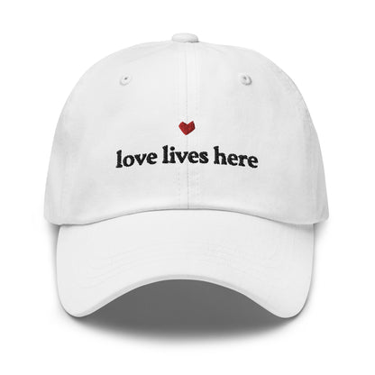 Love Lives Here Dad Hat