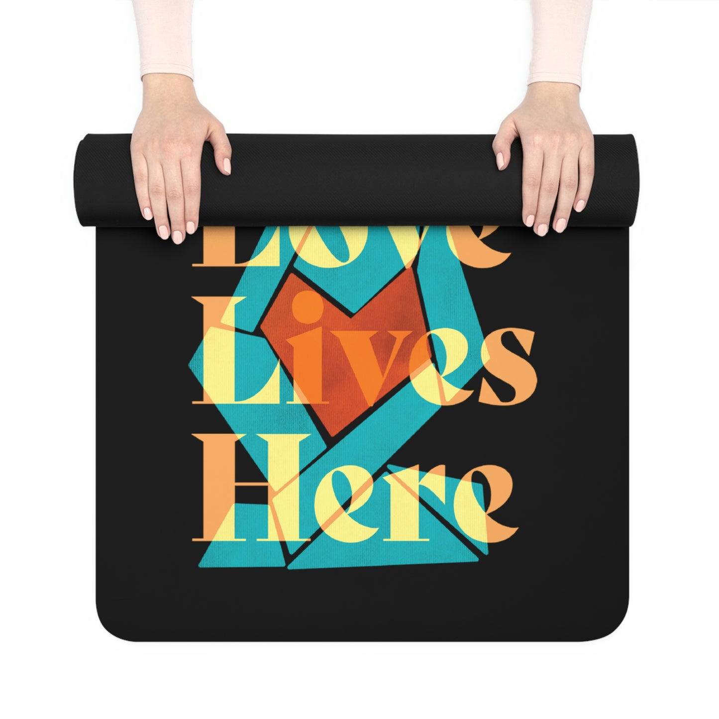 Love Lives Here Yoga Mat