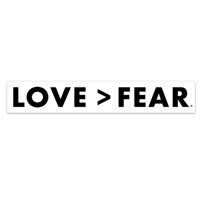 Love > Fear® Sticker